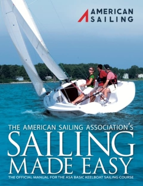 Sailing Made Easy (ASA 101)