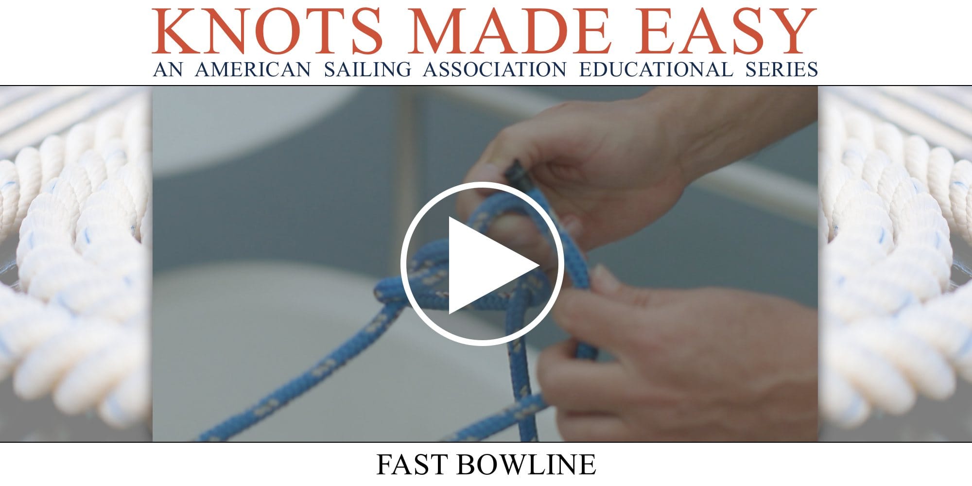 Featured image for “Knots Made Easy: The Fast Bowline"